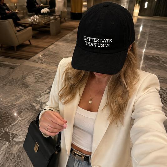 Better Late Than Ugly Embroidered Cap