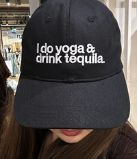 I Do Yoga & Drink Tequila. 1