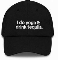 I Do Yoga & Drink Tequila. 2