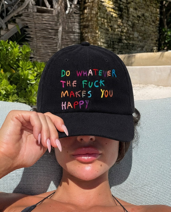 Do Whatever The Fuck Makes You Happy