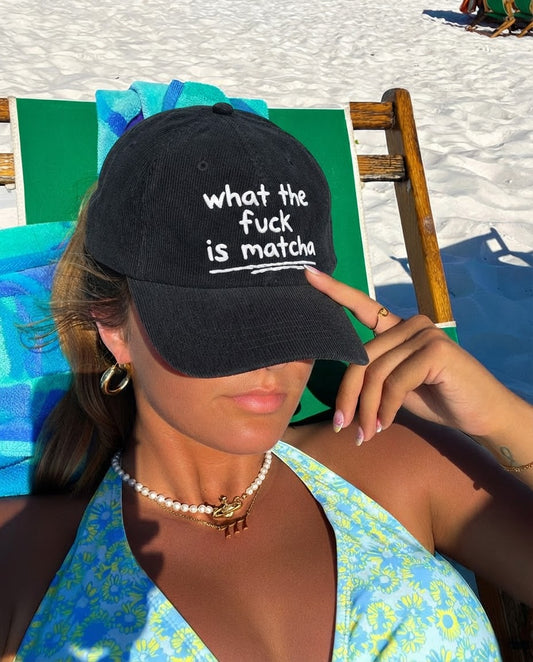 "What The Fuck Is Matcha" Corduroy Dad Hat